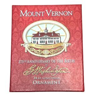 Mount Vernon 2007 Christmas Ornament 24KT Gold Finish 275th George Washington